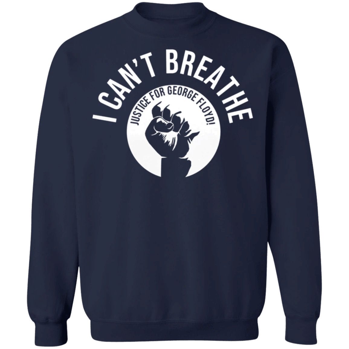 I Can't Breathe Sweatshirt Justice For George Floyd Shirt Blm Fist