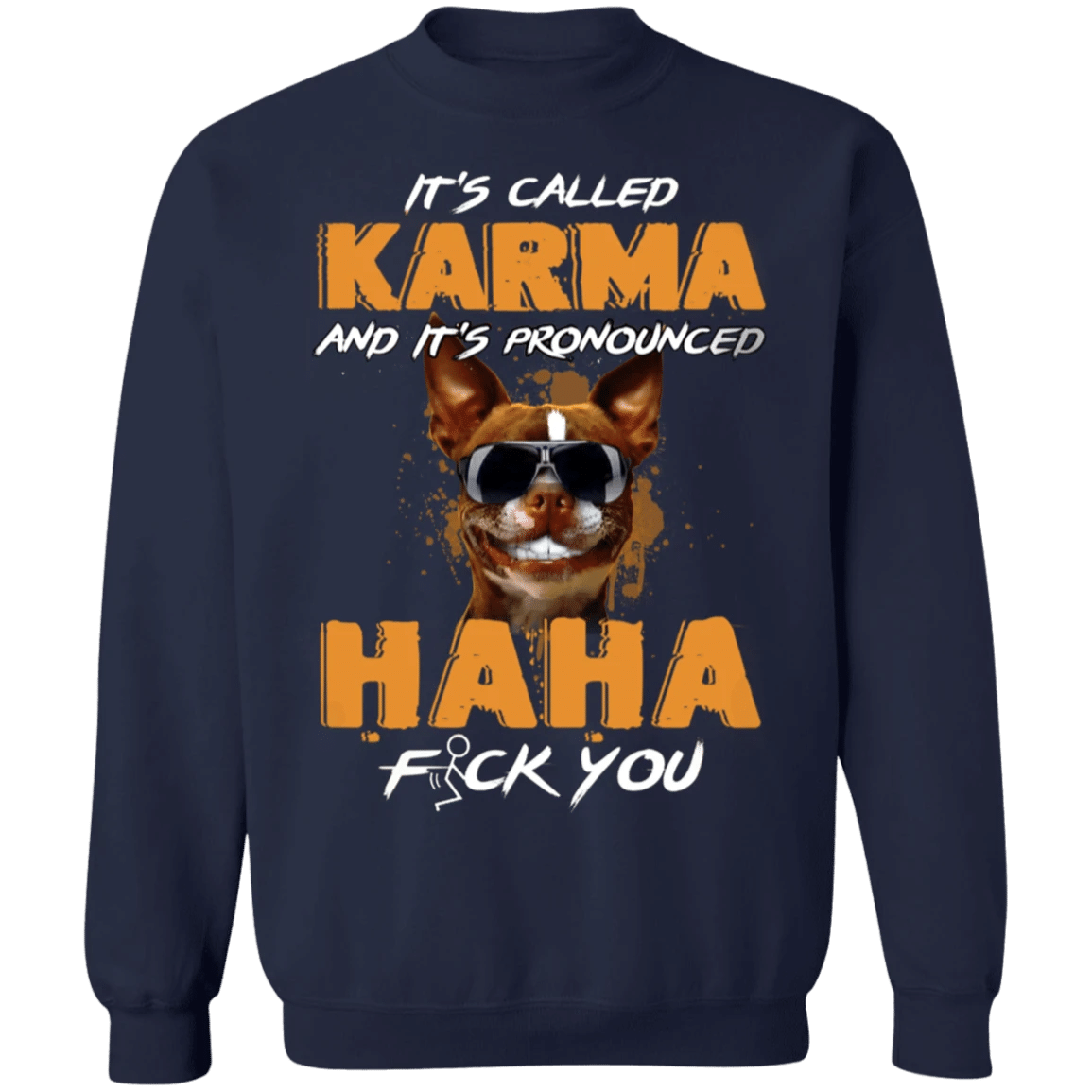 frenchie It's Called Karma And It's Pronounced Haha - frenchie Sweatshirt Funny Gifts Karma Clothing