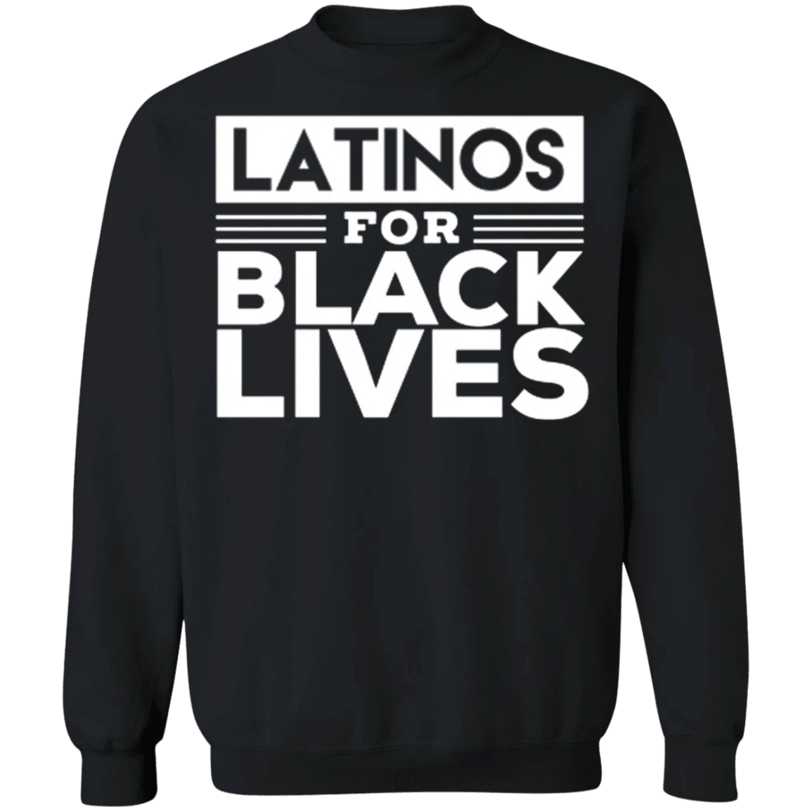 Latinos For Black Lives Sweatshirt Justice For Big Floyd Merchandise Protest Blm