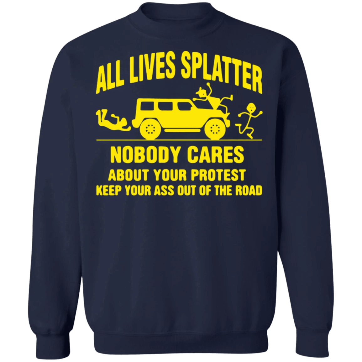 All Lives Splatter Nobody Cares About Your Protest Sweatshirt BLM Fist