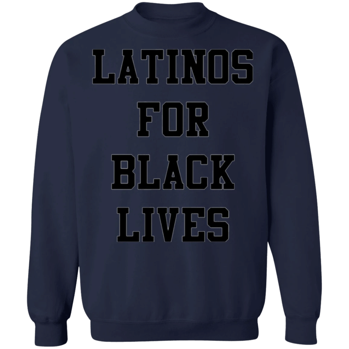 Latinos For Black Lives Sweatshirt Stop Killing Black People Protest Merchandise