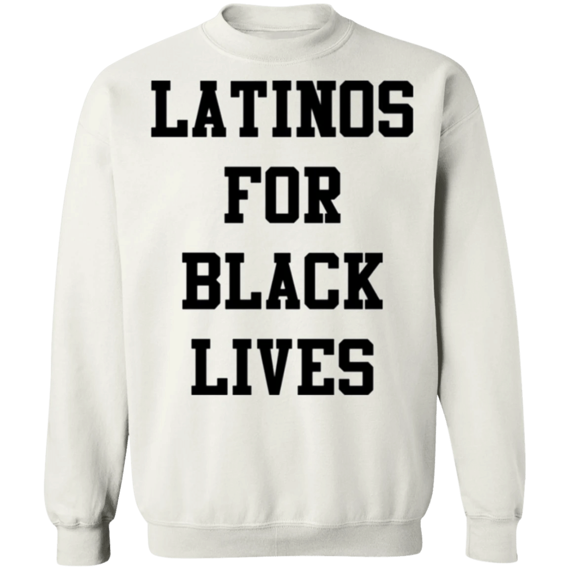 Latinos For Black Lives Sweatshirt Stop Killing Black People Protest Merchandise