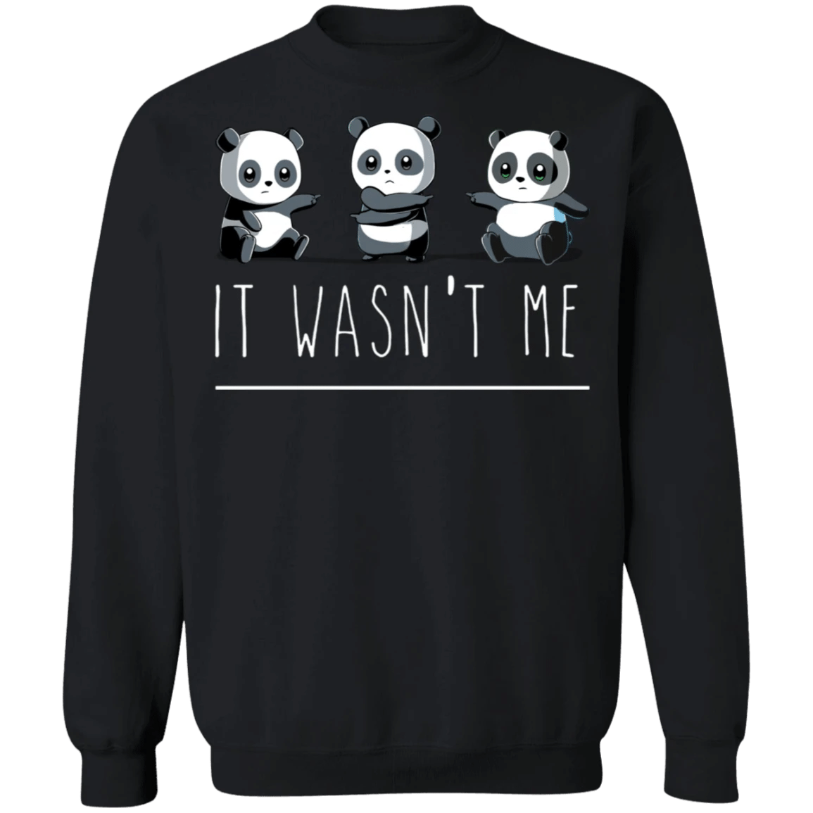 Panda It Wasn't Me Funny Sweater Best Friend Sweatshirts