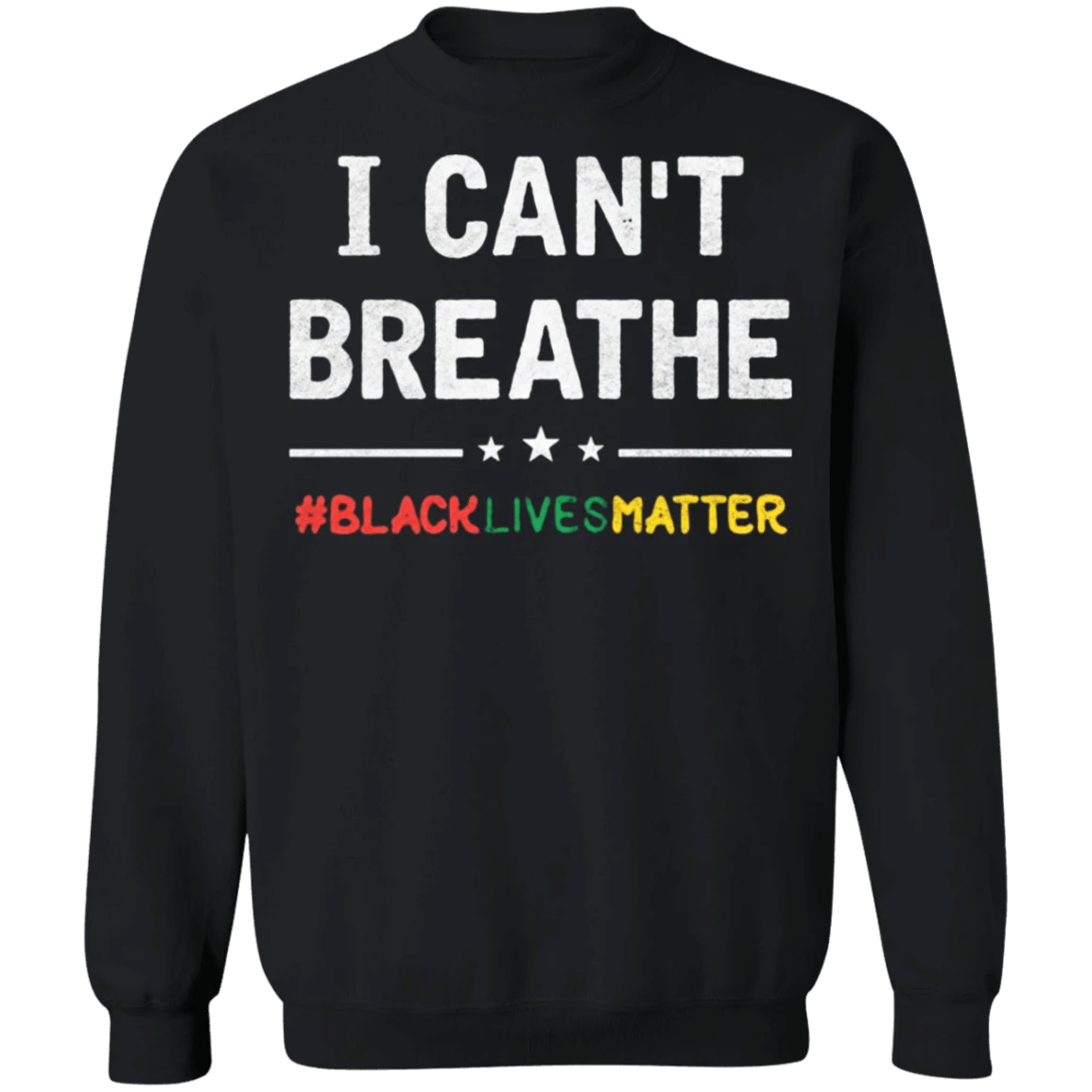 George Floyd I Can't Breathe Sweatshirt Black Lives Matter Merchandise Protest Blm