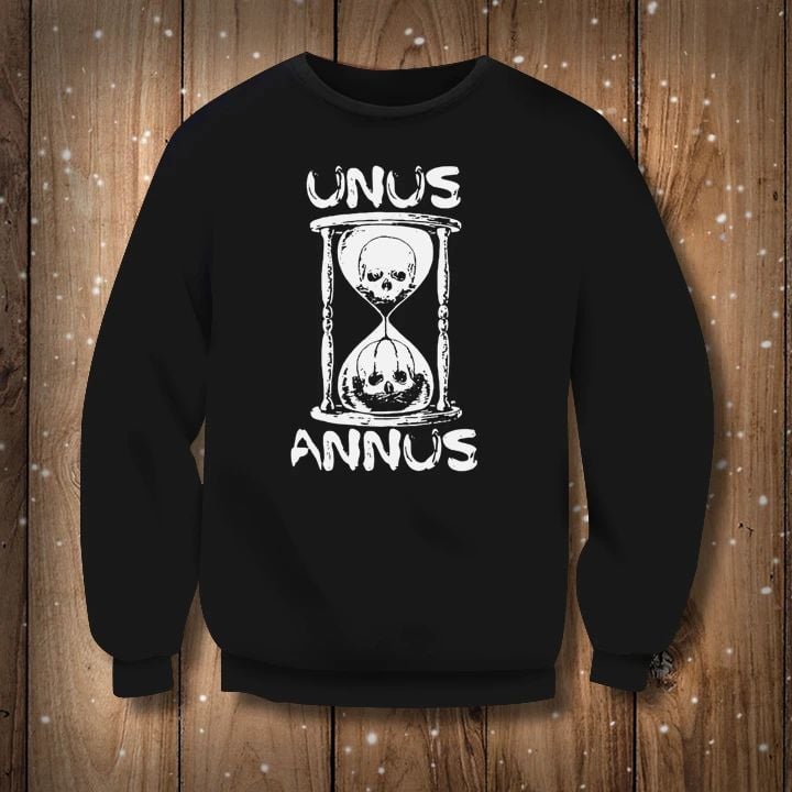 Unus Annus Skull Sweater Unus Annus Skull Hourglass Sweatshirt Christmas Gift For Bro