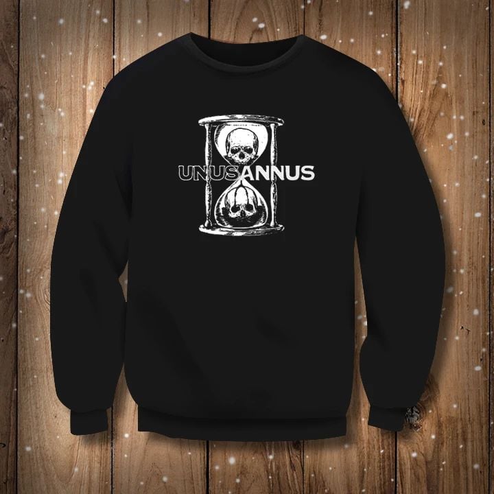 Hourglass Unus Annus Sweatshirt Skull Hourglass Basic Sweater Winter Gift For Brother