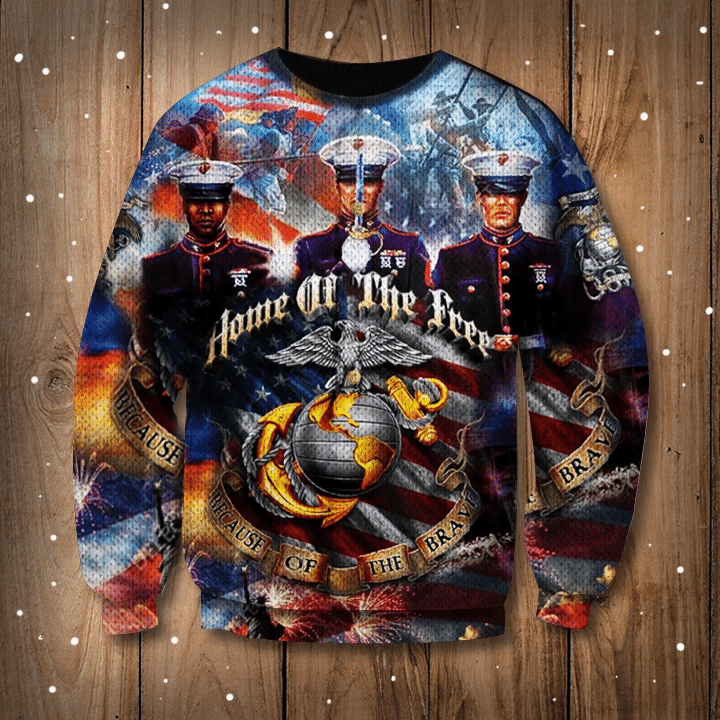 Home Of The Free Because Of The Brave Sweatshirt Proud Of USMC Sweater Pride Gifts For Men