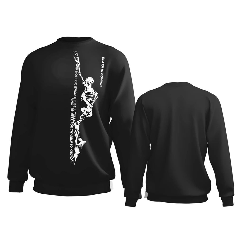 Skeleton Death Is Coming Sweatshirt Unus Annus Sweatshirt Merch For Men Male