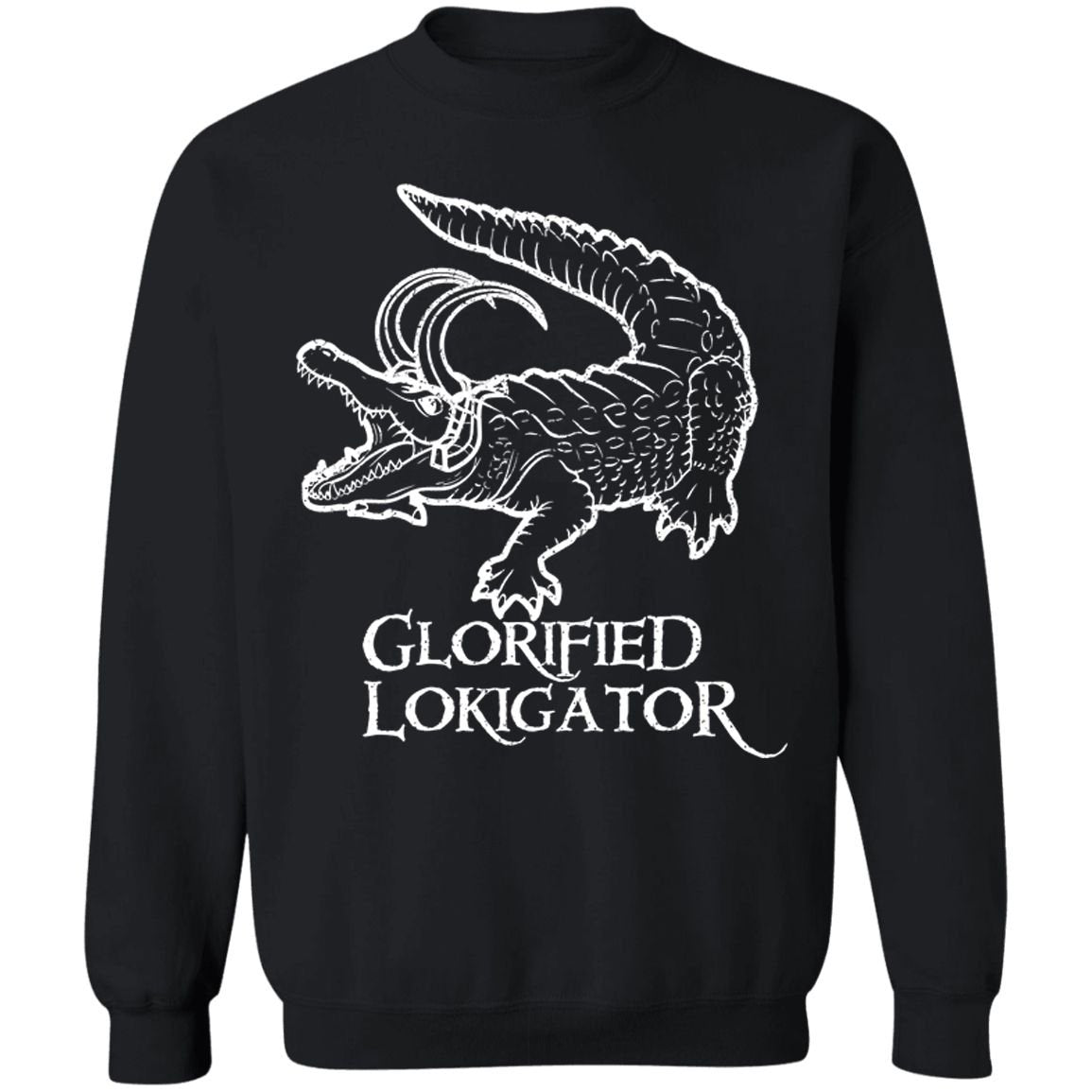 Glorified Loki Gato Loki Sweatshirt Epic Hero Alligator Loki Merchandise Clothing