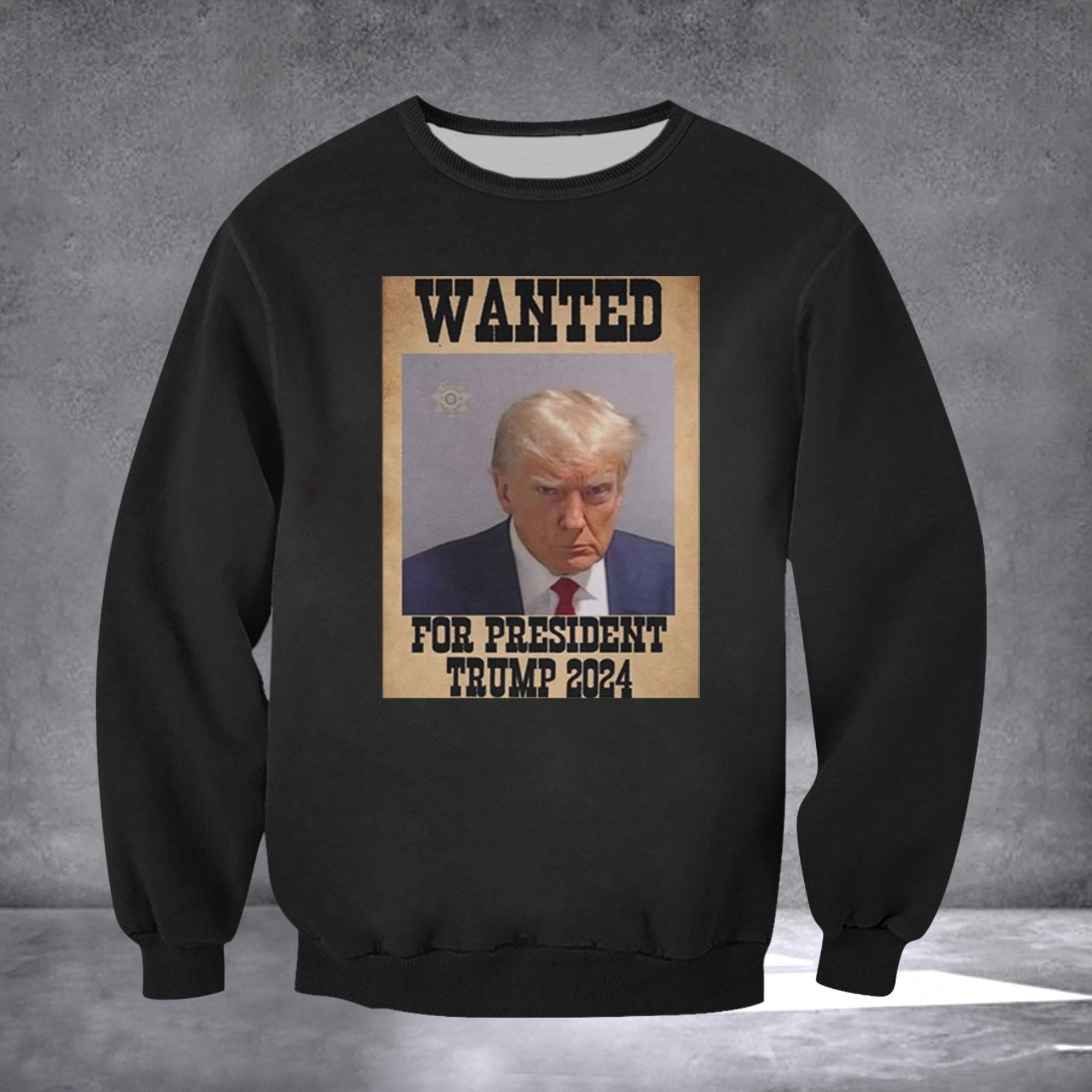Trump Mugshot Sweatshirt Wanted For President 2024 Trump Mugshot Tee Shirt Support Trump Clothing