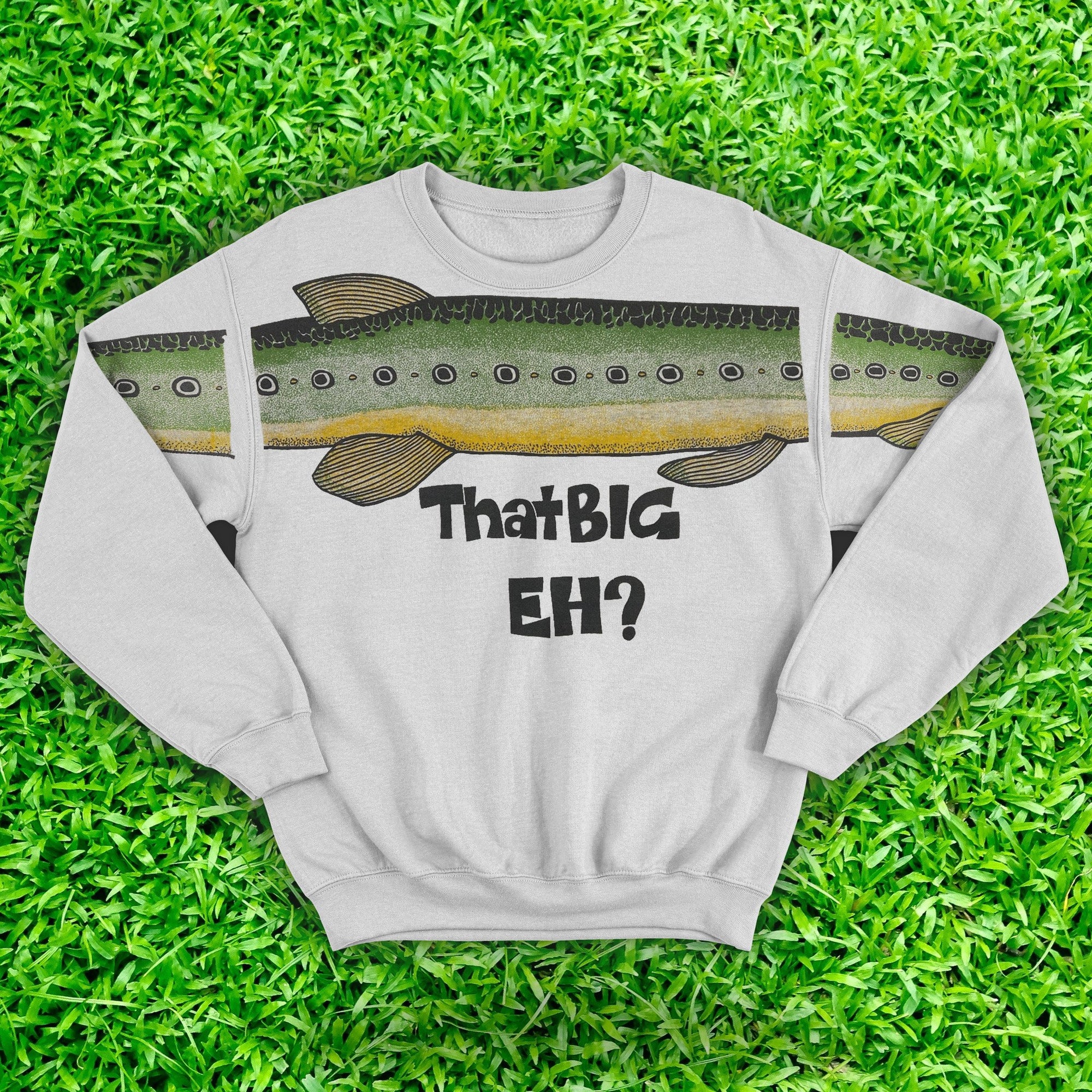 Ask Me How Big It Was Sweatshirt Fish That Big Eh Sweatshirt It Was This Big Fish Sweatshirt