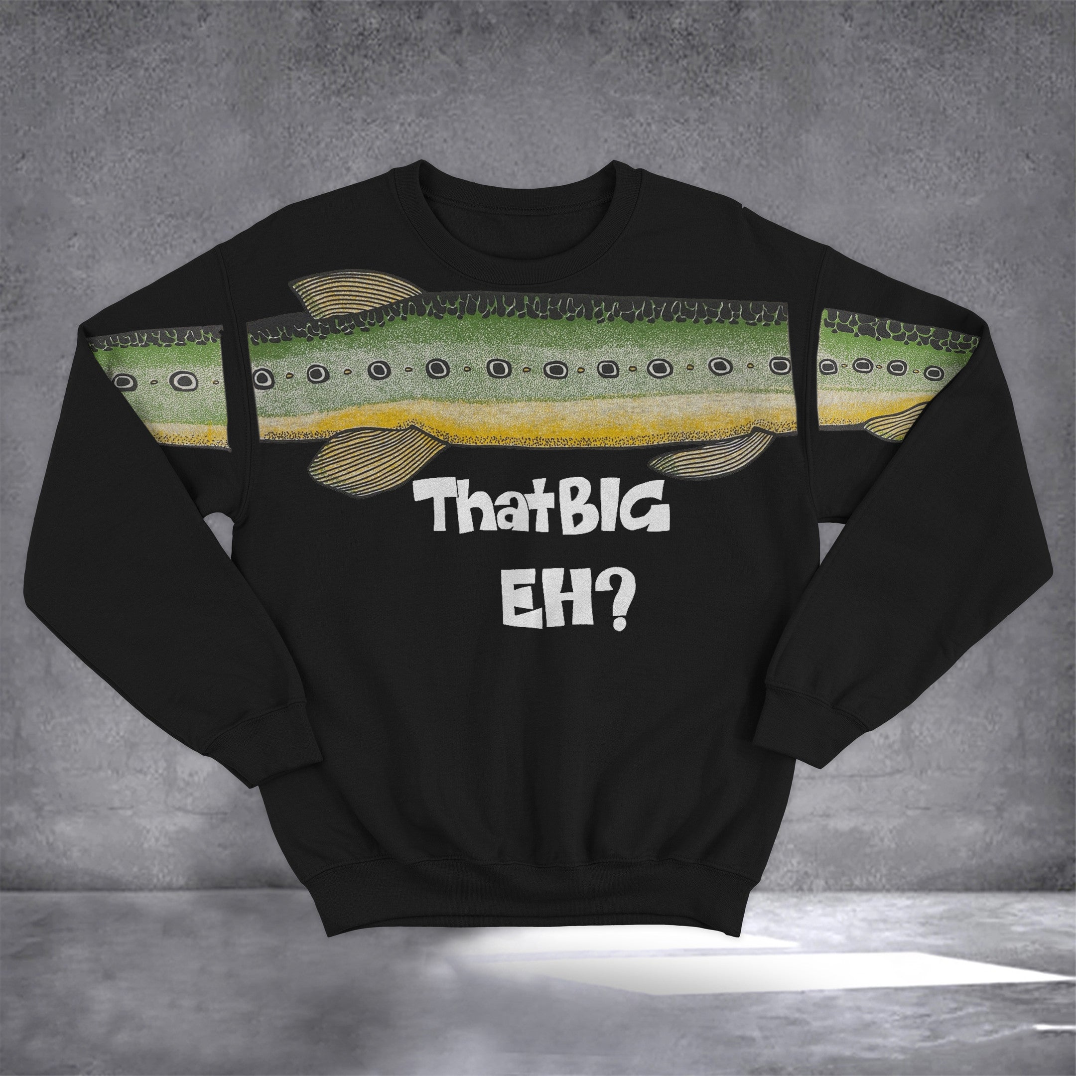 Ask Me How Big It Was Sweatshirt Fish That Big Eh Sweatshirt It Was This Big Fish Sweatshirt