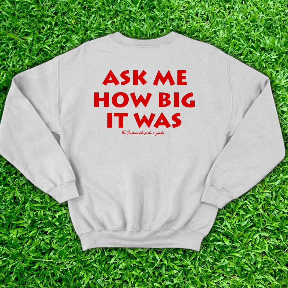 Ask Me How Big It Was Sweatshirt It Was This Big Fish Red Sweatshirt Honest Big Fish Sweatshirt