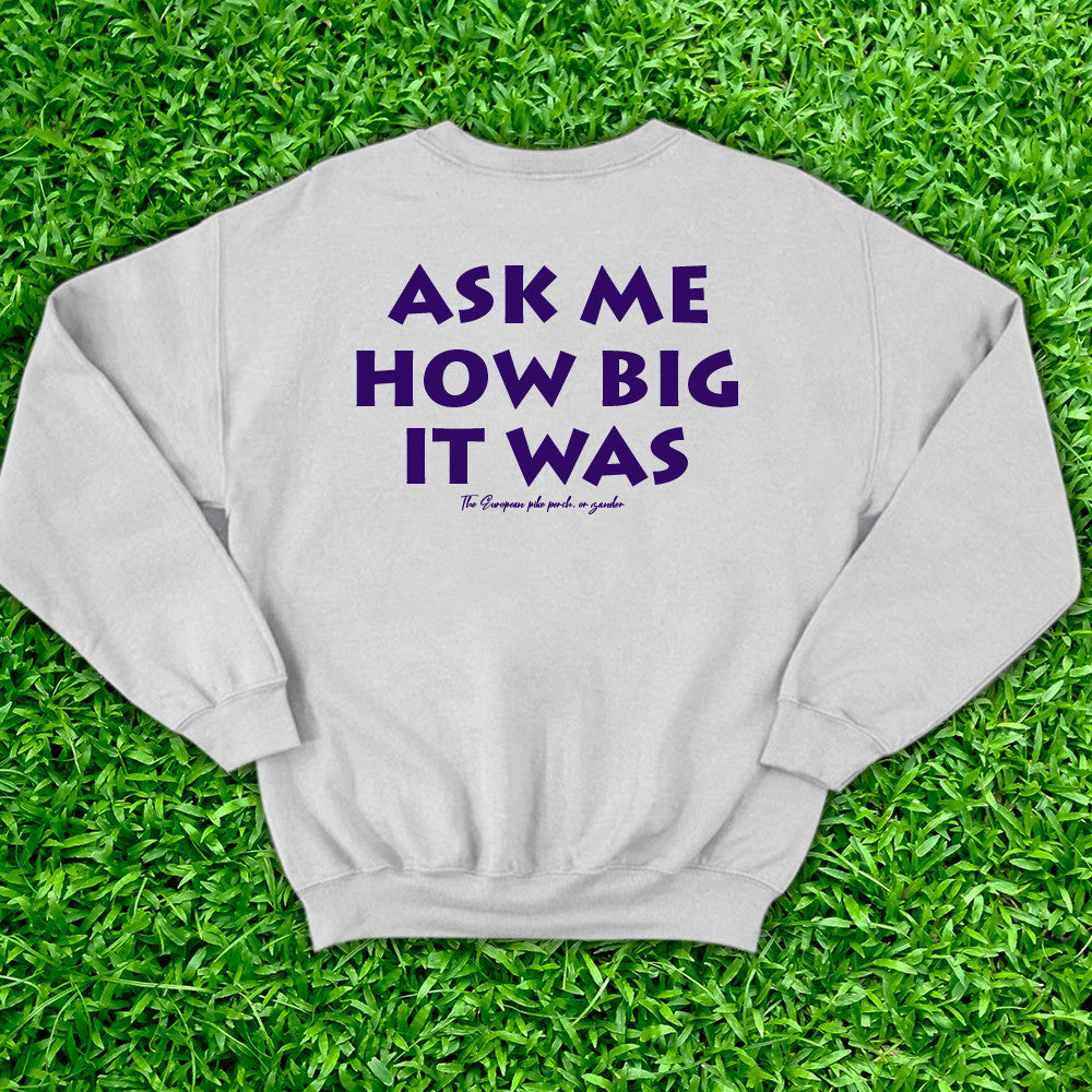 Ask Me How Big It Was Sweatshirt It Was This Big Fish Navy Sweatshirt Honest Big Fish Sweatshirt