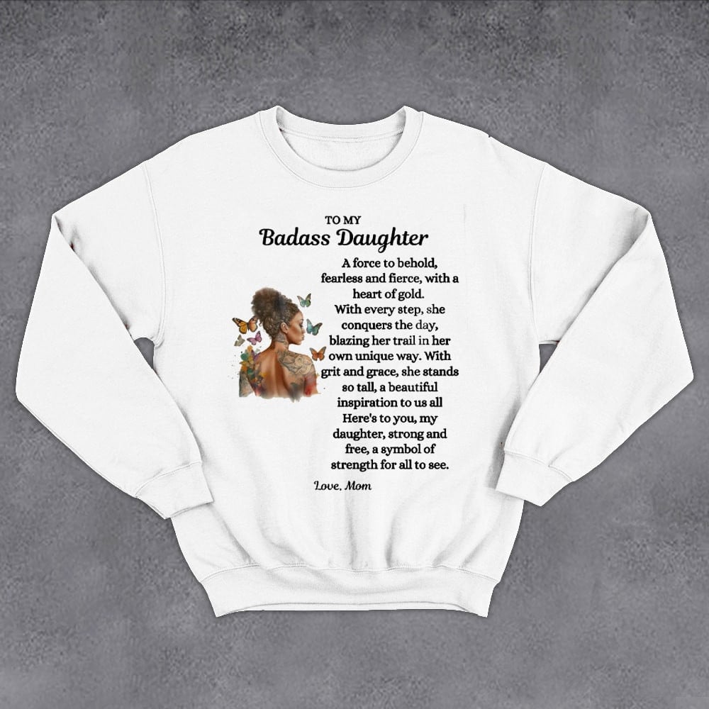 To My Badass Daughter Sweatshirt Mom To Daughter Sweatshirt Birthday Gift From Mom