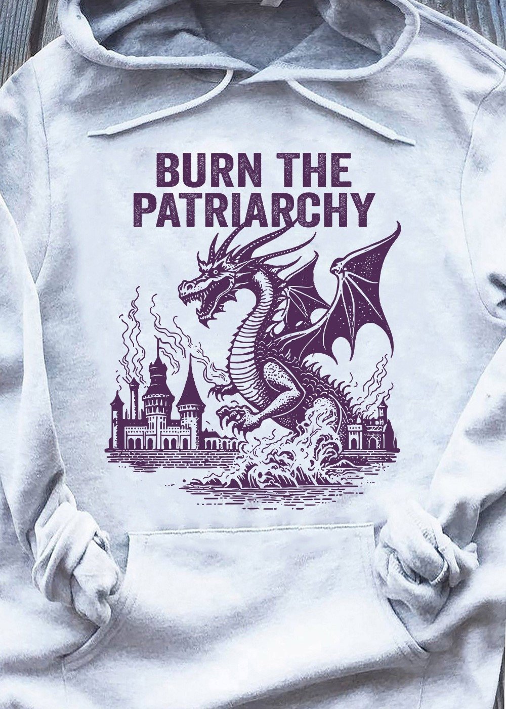 Dragon Burn The Patriarchy Hoodie Women's Rights Feminism Hooded Sweatshirt Clothing