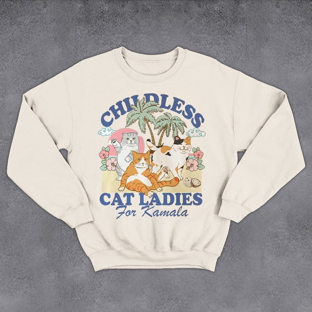 Childless Cat Lady For Kamala Sweatshirt Kamala Coconut Tree Sweatshirt Social Democrat Merch