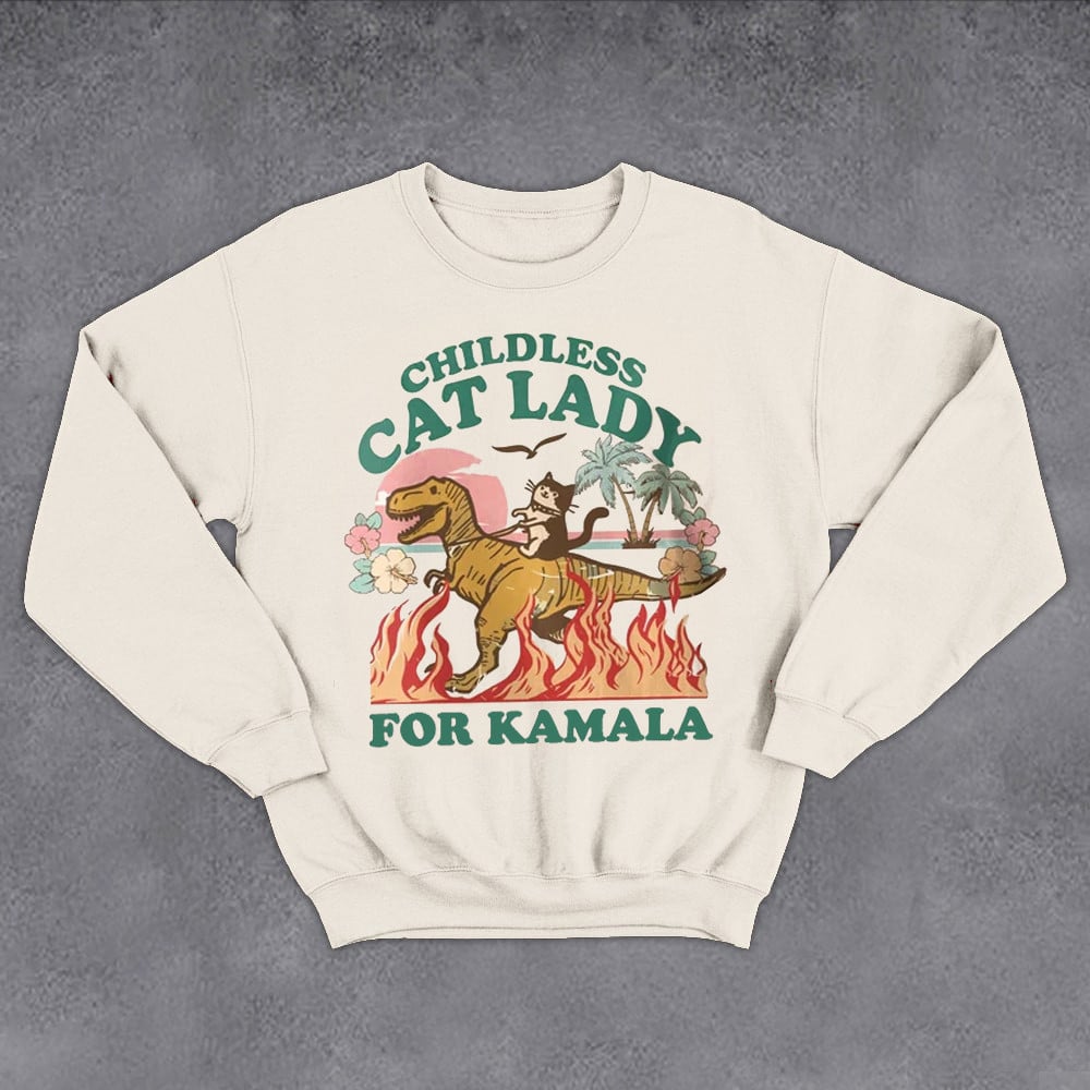 Childless Cat Lady Kamala Sweatshirt Against The Patriarchy Sweatshirt Kamala Harris 2024 Merch
