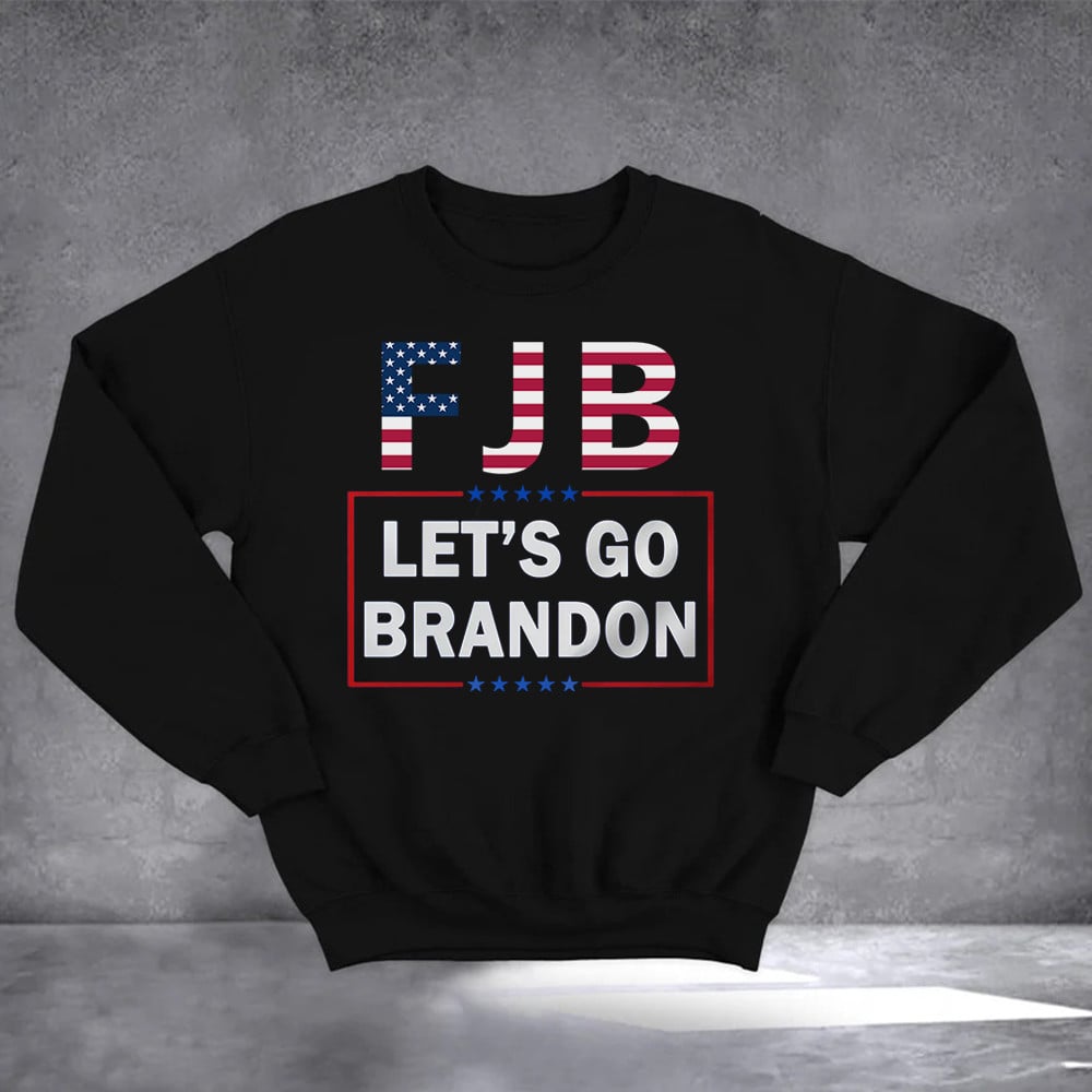 FJB Let's Go Brandon Sweatshirt Anti Joe Sweatshirt Gifts For Trump Supporters