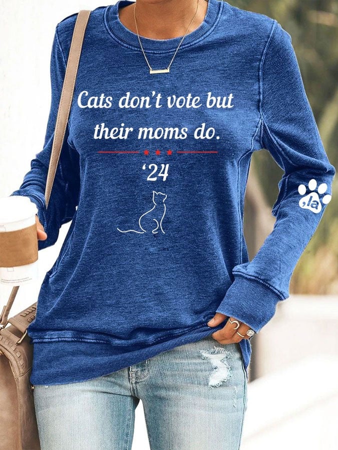 Cat Don't Vote But Their Moms Do Sweatshirt Childless Cat Lady Vote Kamala Harris 2024