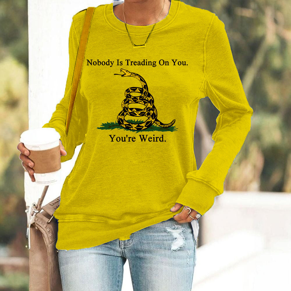 Nobody Is Treading On You You're Weird Sweatshirt Don't Tread On Me Sweatshirt Patriotic Gifts