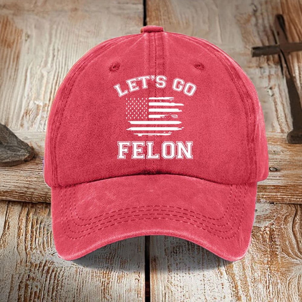Let's Go Felon Hat Free Donald Trump Hat Trump For President 2024 Election Cap Gifts For Him