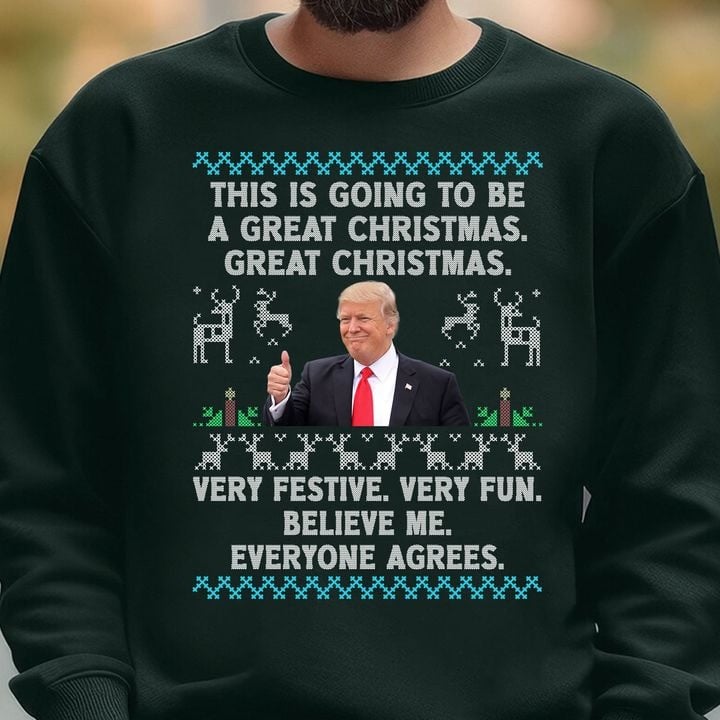 Trump 2024 This Is Going To Be A Great Christmas Sweatshirt Funny For Trump Supporters