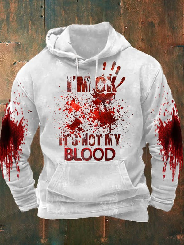 I'M Ok It'S Not My Blood Halloween Printed Hooded Sweatshirt Halloween Hoodie Mens Gifts
