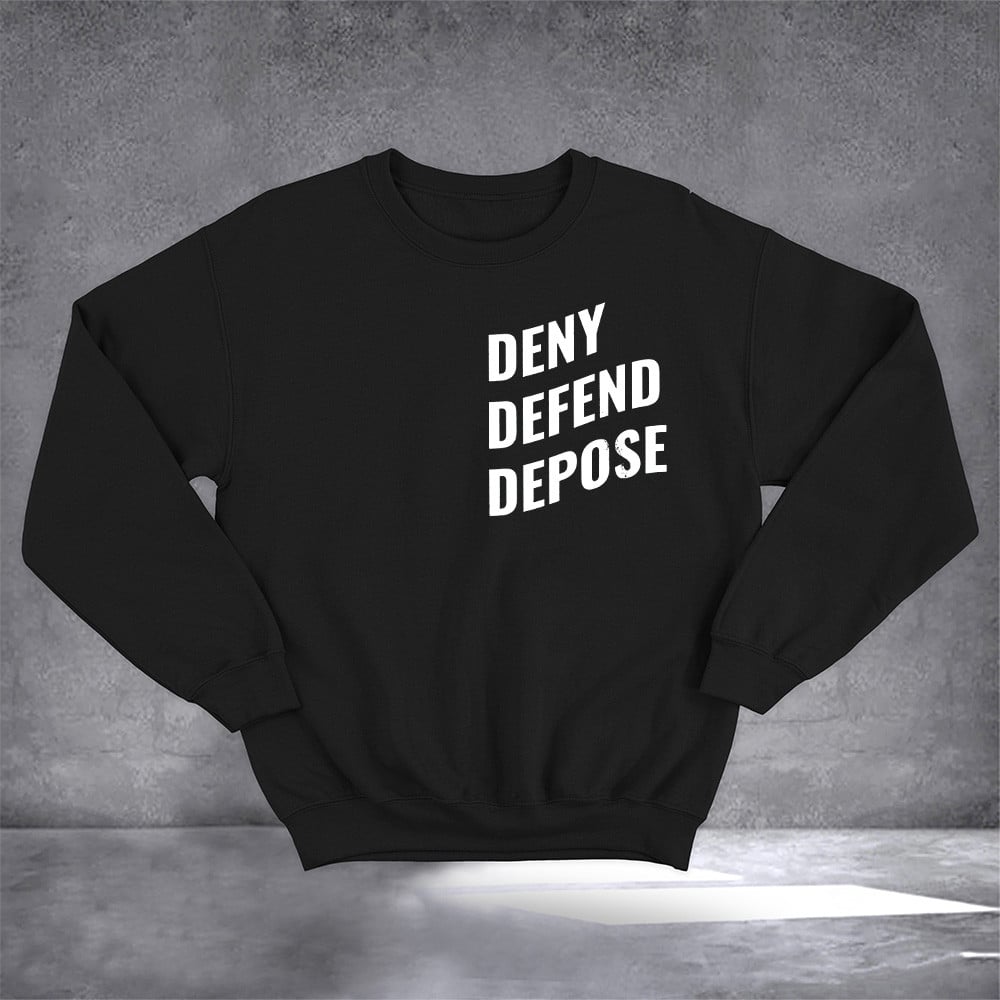 Deny Defend Depose Sweatshirt CEO Shooting Shirt Gift For Dad In Law