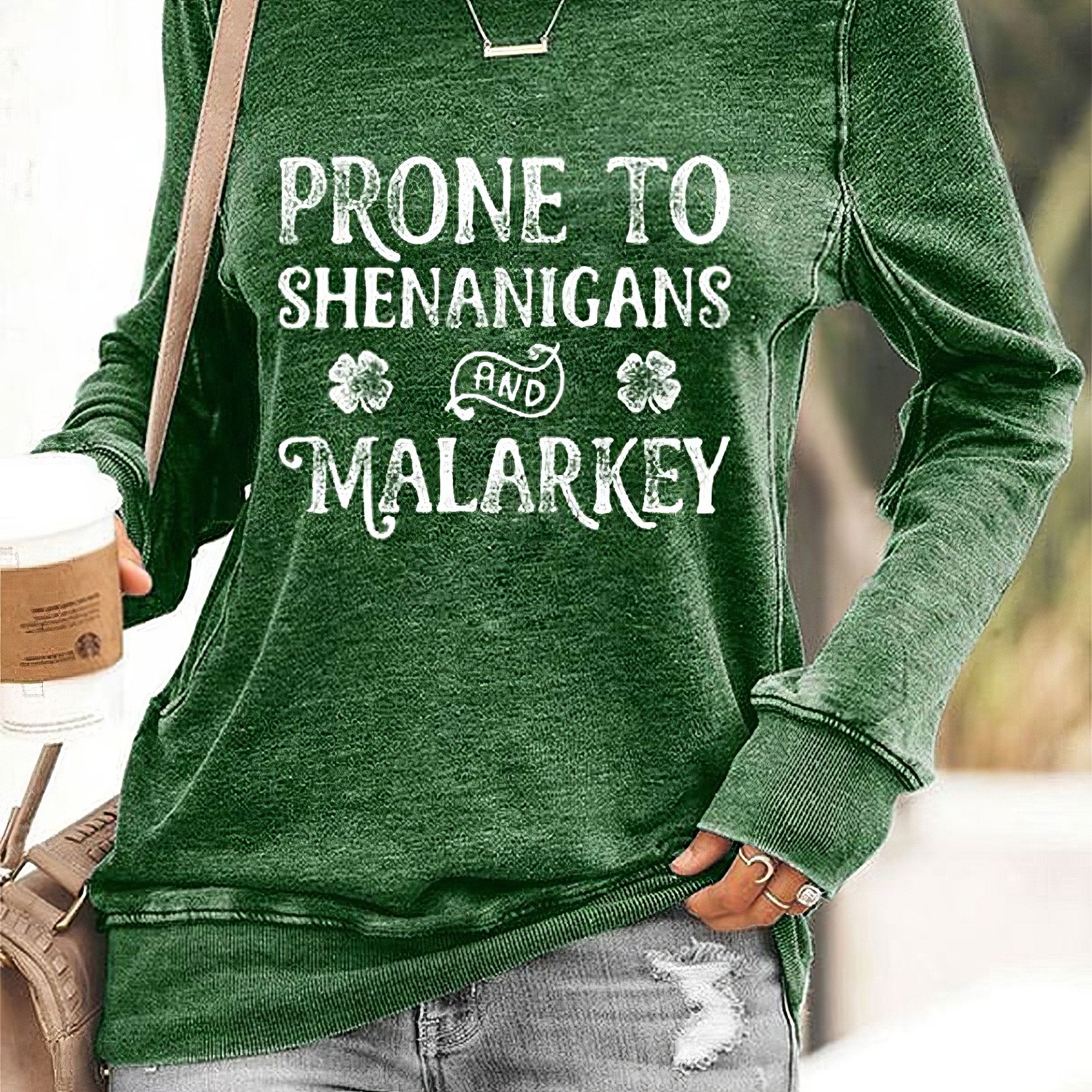 Prone To Shenanigans and Malarkey Sweatshirt Patrick's Day Sweatshirt Irish Gifts