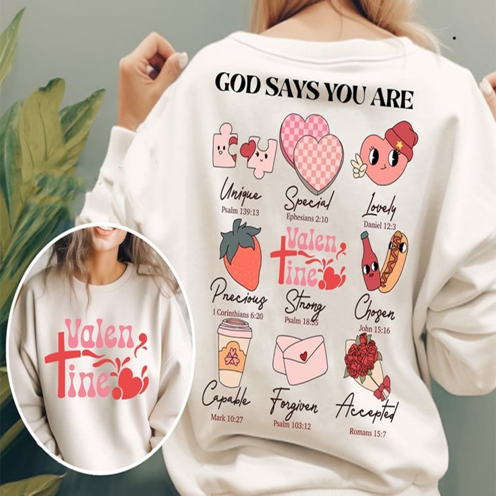 God Says You Are Valentine Sweatshirt Cute Valentine Clothing Gifts For Her