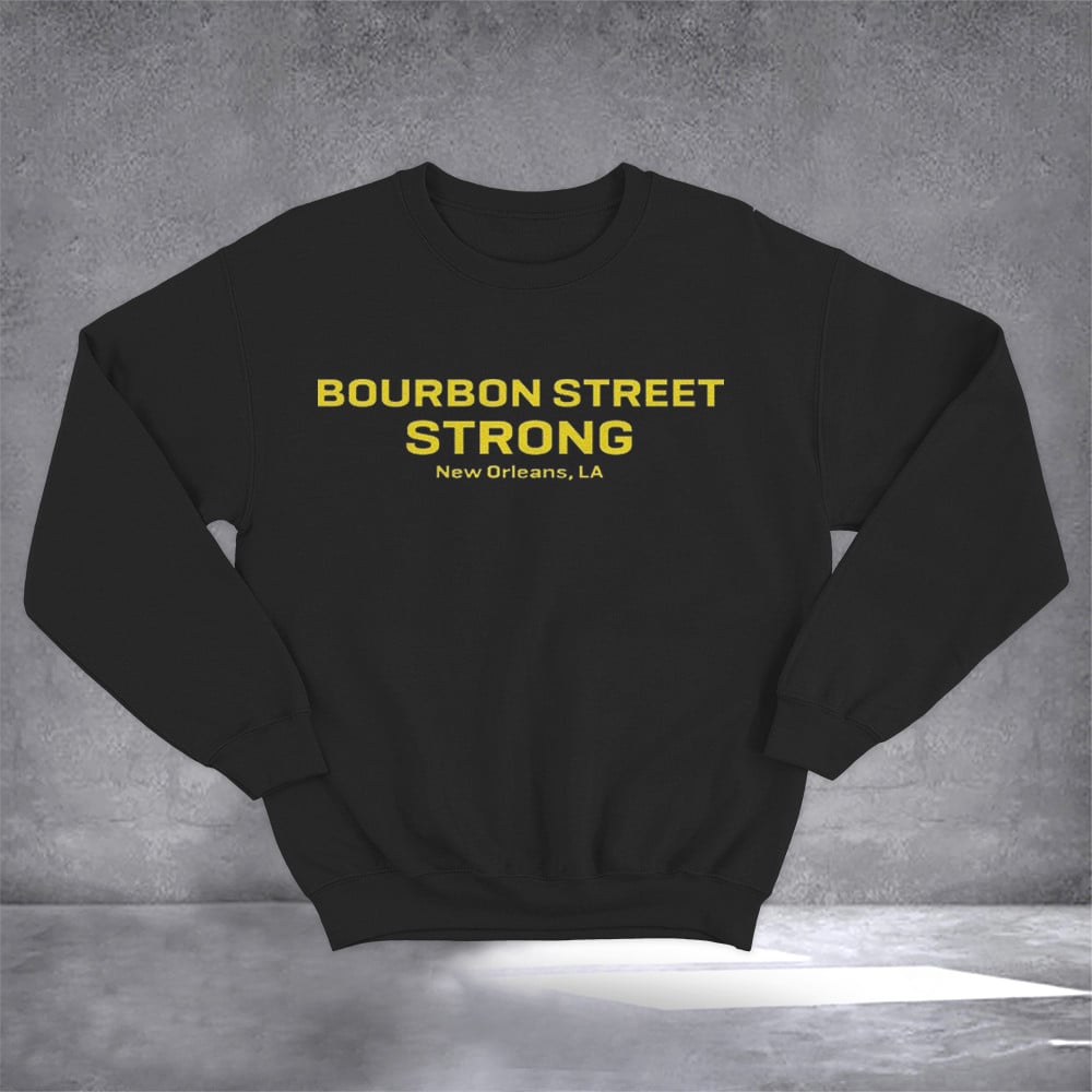 Bourbon Street Strong New Orleans LA Sweatshirt Stand With New Orleans Merch