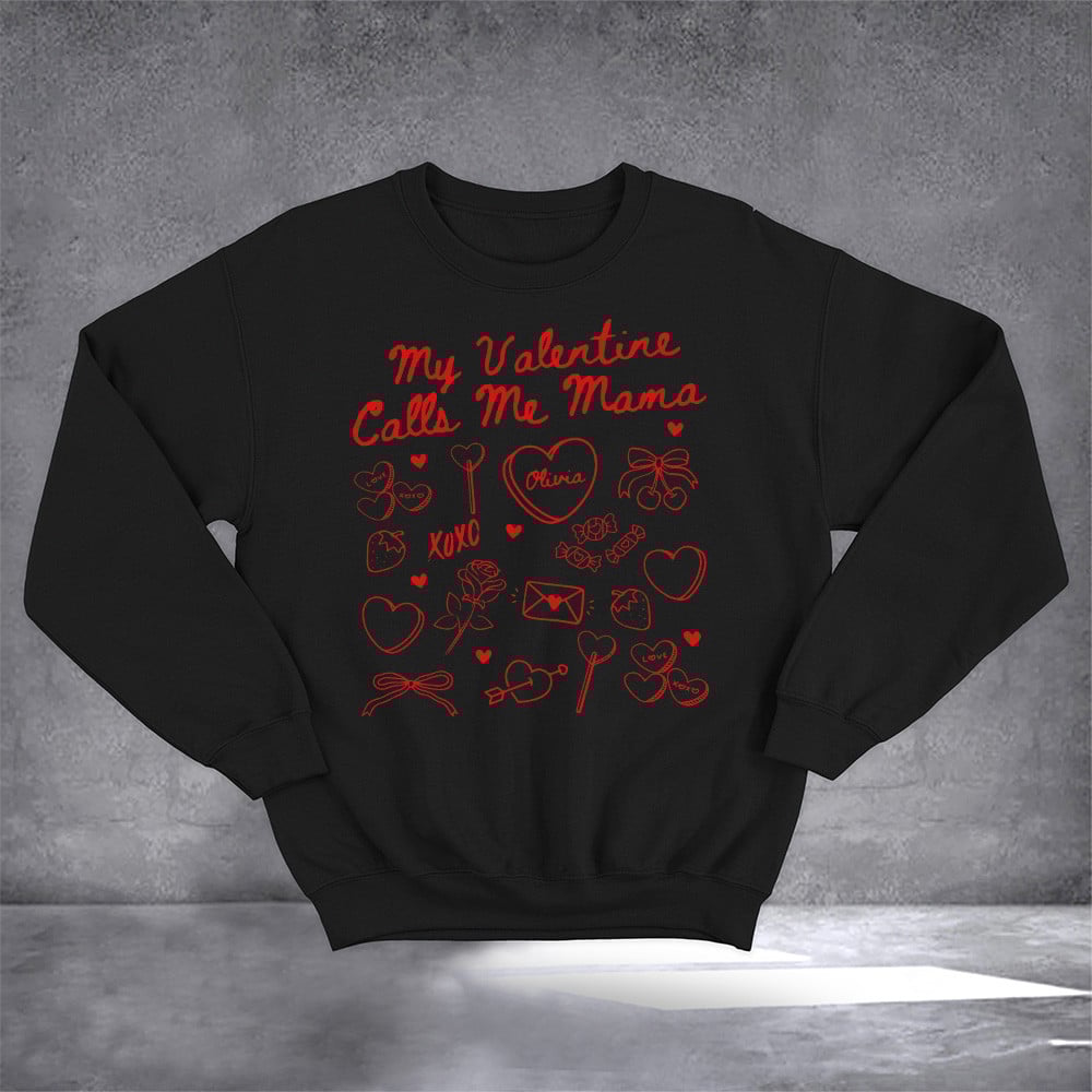 Personalized Valentine Calls Me Mama Sweatshirt XOXO Sweatshirt Valentine Gifts For Daughter
