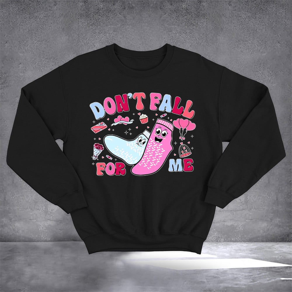 Stocking Couple Don't Fall For Me Sweatshirt Funny Valentine Sweatshirt Gifts For Couples