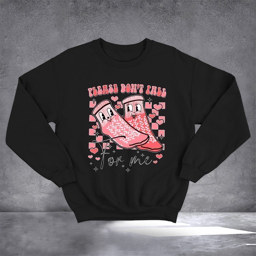 Stocking Couple Please Don't Fall For Me Sweatshirt Cute Valentine Sweatshirt Gifts For Wife