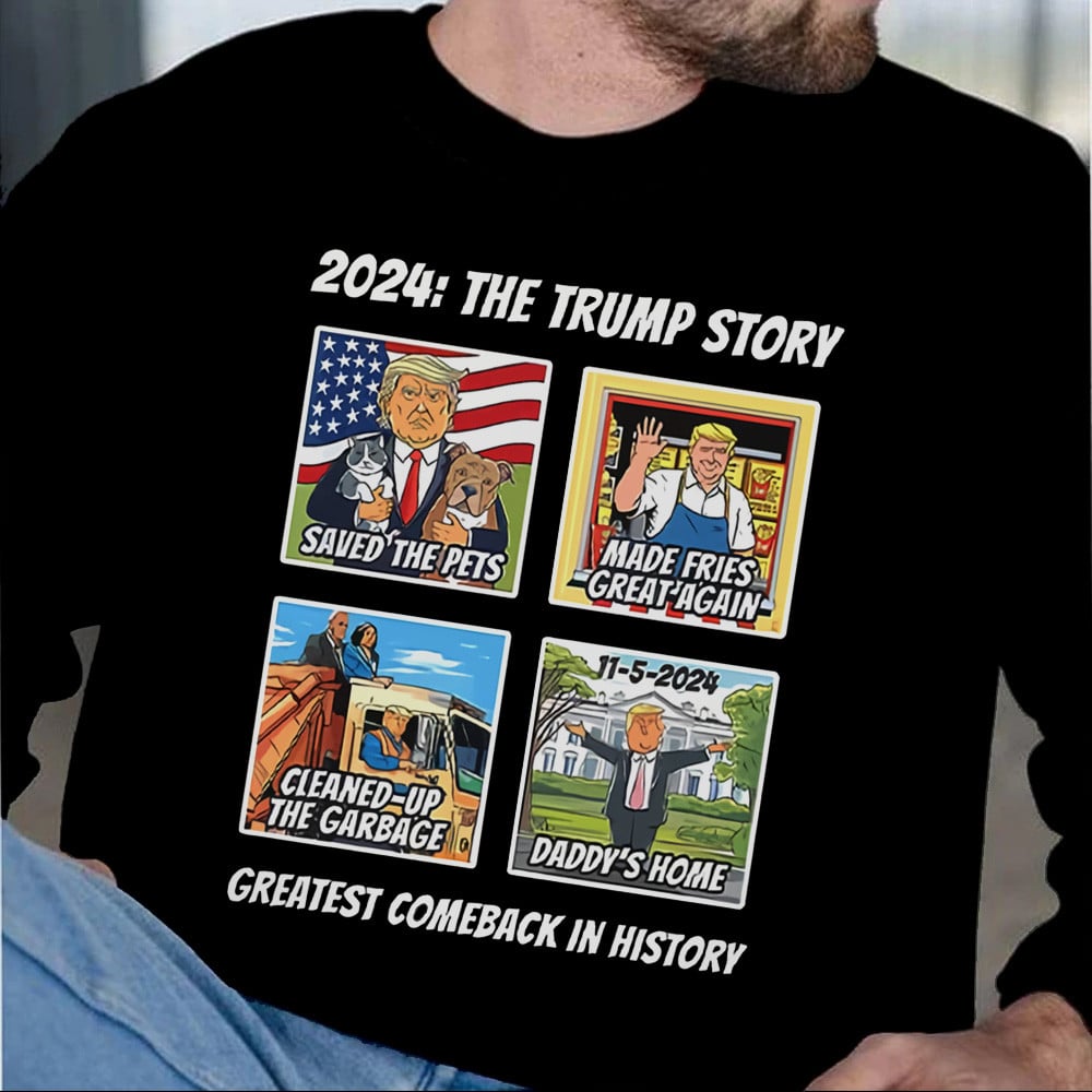 2024 The Trump Story Greatest Comeback In History Sweatshirt Trump Victory Merch Christmas Gift