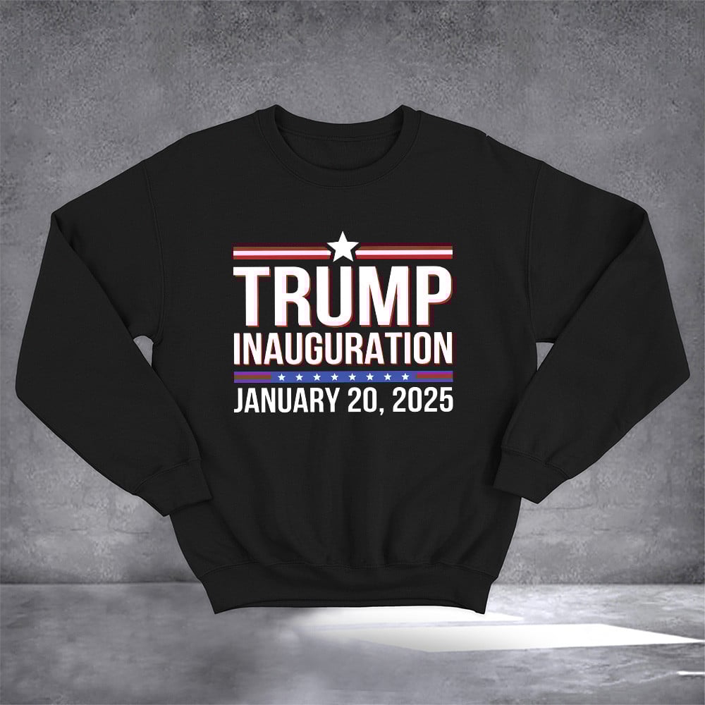 Trump Inauguration January 20 2025 Sweatshirt President Donald Trump Won MAGA Merch