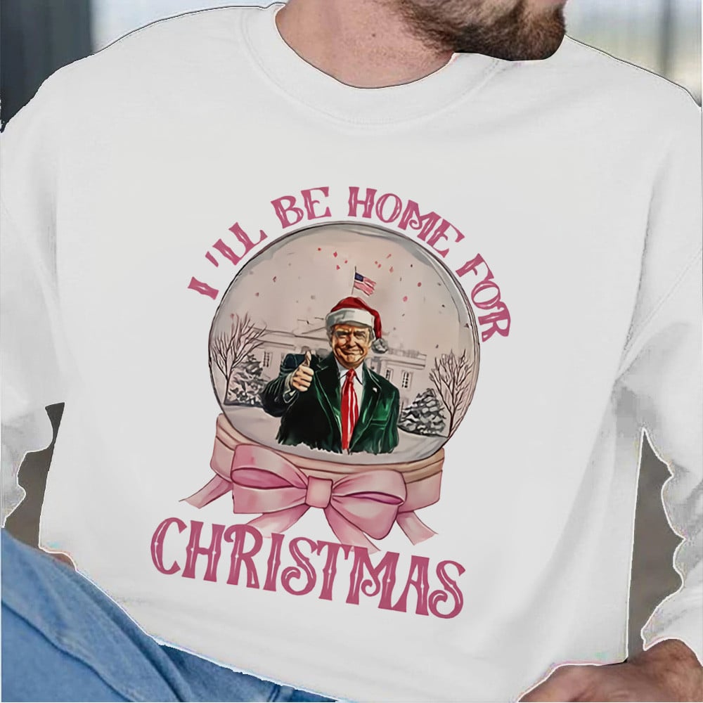 Trump I’ll Be Home For Christmas White House Sweatshirt Trump Victory Merchandise