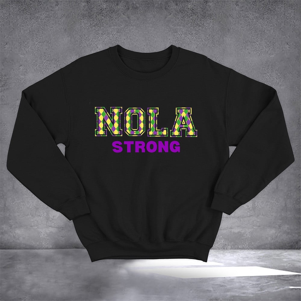 New Orleans Nola Strong 01 01 25 Sweatshirt Support Fleur-De-Lis For Nola Sweatshirt Fan Gifts