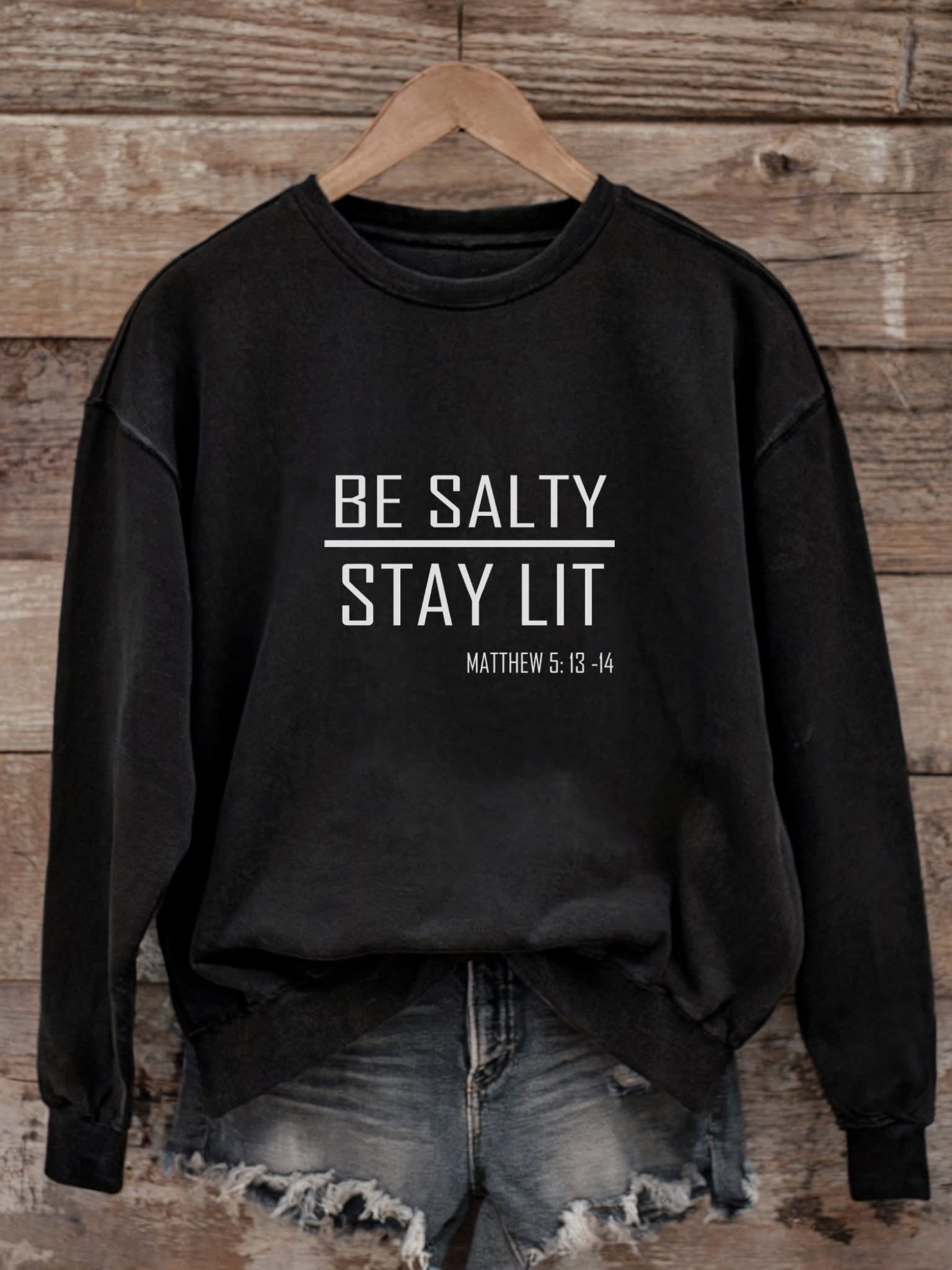 Be Salty Stay Lit Matthew 5:13-15 Sweatshirt Women's Bible Verse Faith Christian Crewneck