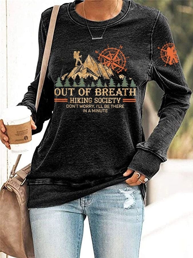 Out Of Breath Hiking Society Sweatshirt Don't Worry I'll Be There Gifts For Hikers For Her