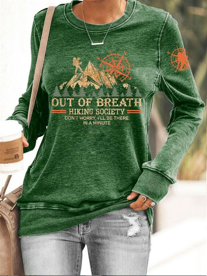 Out Of Breath Hiking Society Sweatshirt Don't Worry I'll Be There Gifts For Hikers For Her
