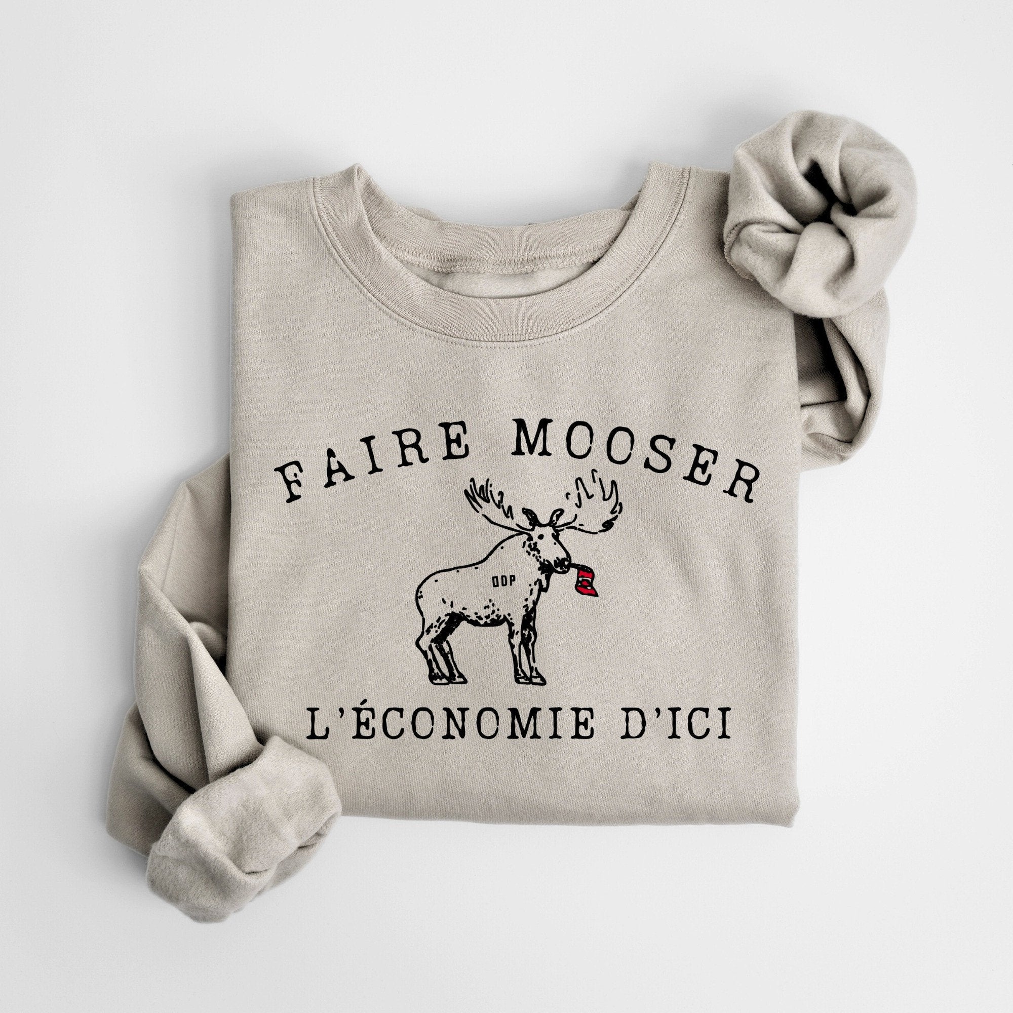 Faire Mooser L'Economie D'Ici Sweatshirt Clothing Gifts For Men Women