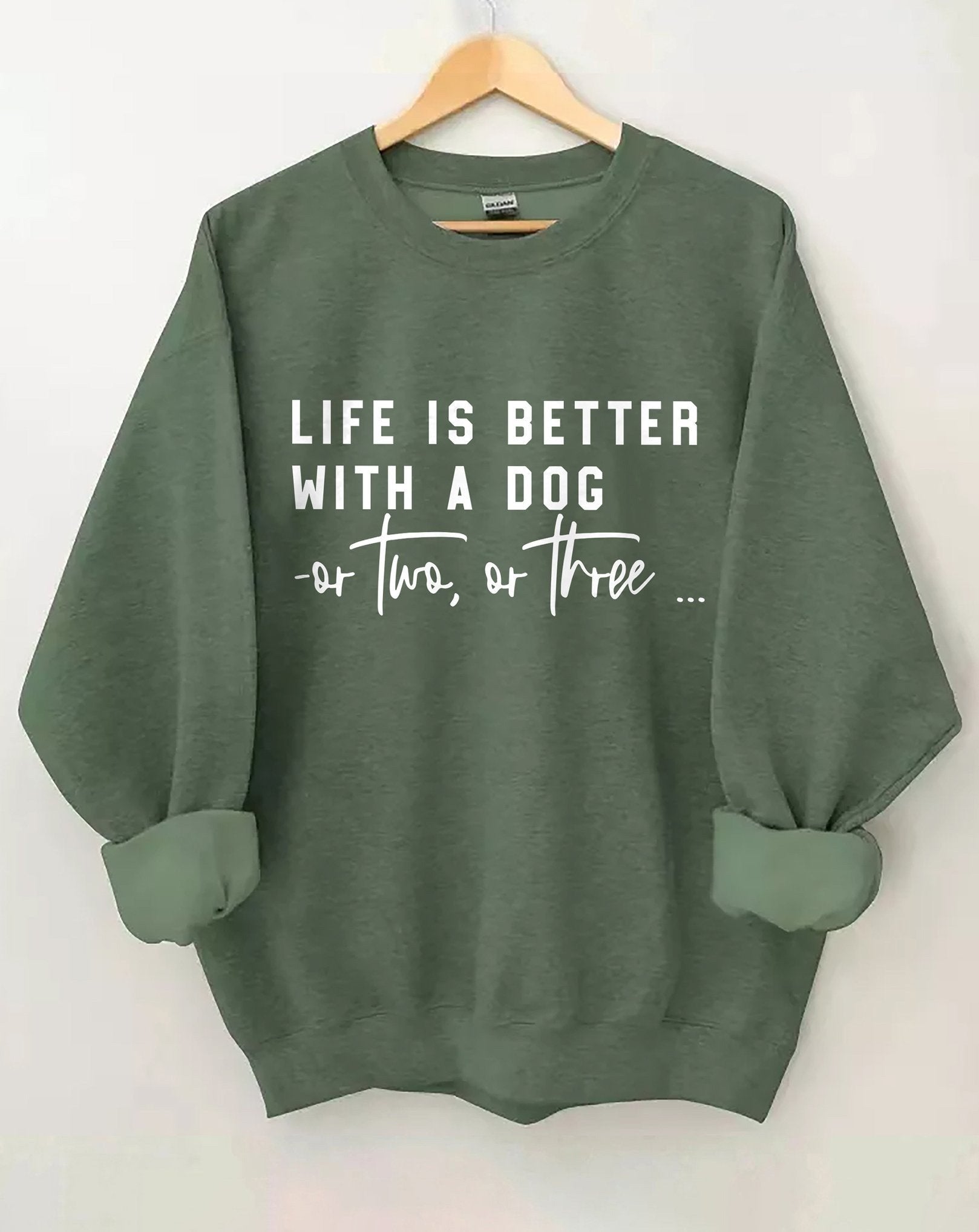 Life Is Better With A Dog Or Two Or Three Sweatshirt Funny Gifts For Dog Lovers Women