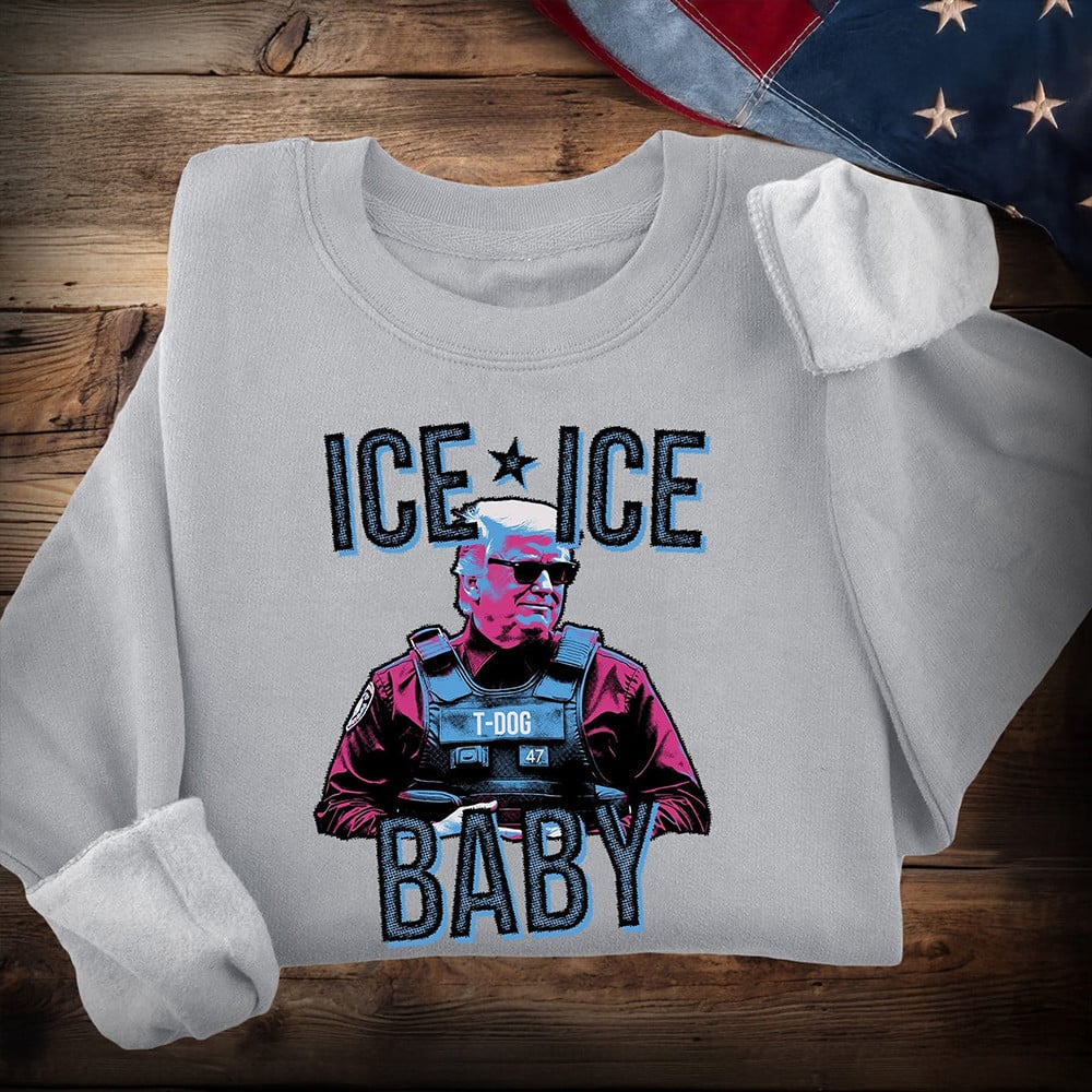 Trump Ice Ice Baby Sweatshirt Cool Donald Jr Trump Merchandise Gifts For Men Women