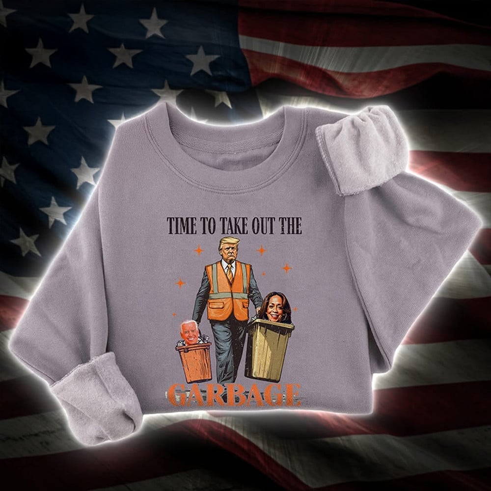 Trump Time to Take Out The Garbage Sweatshirt Funny Anti Biden Harris Clothing