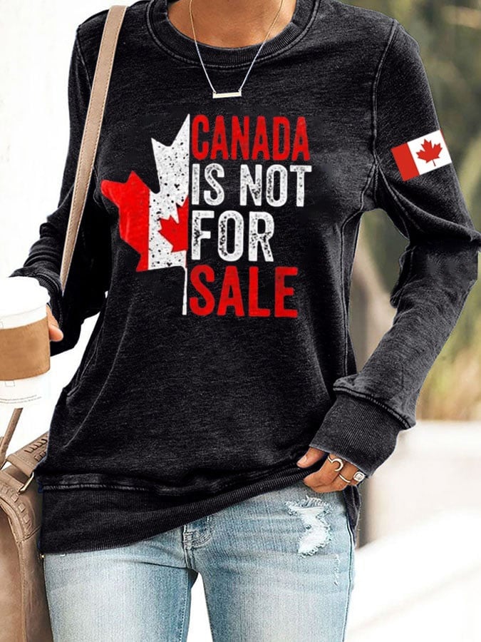 Canada Is Not For Sale Sweatshirt Maple Leaf Proud To Be Canadian Independence Apparel