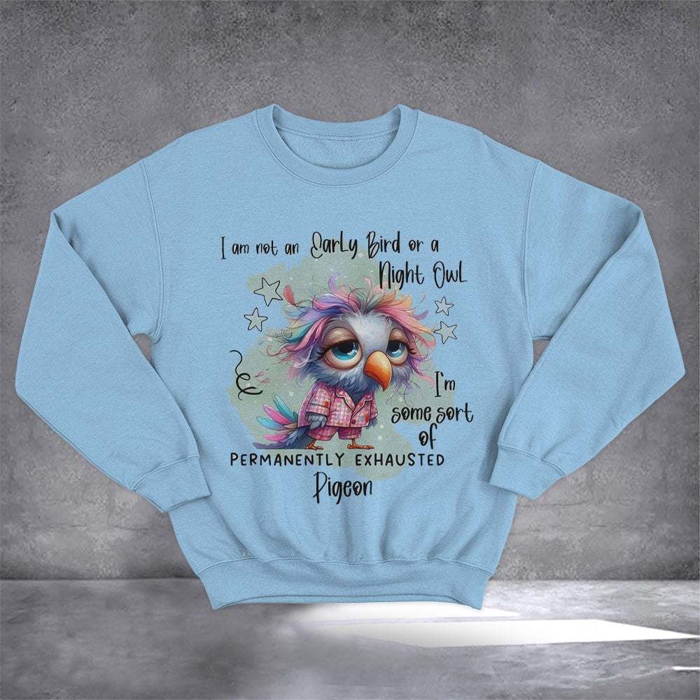 Pigeon I'm Not An Early Bird Or A Night Owl T-Shirt Funny Cute Mother's Day Gifts