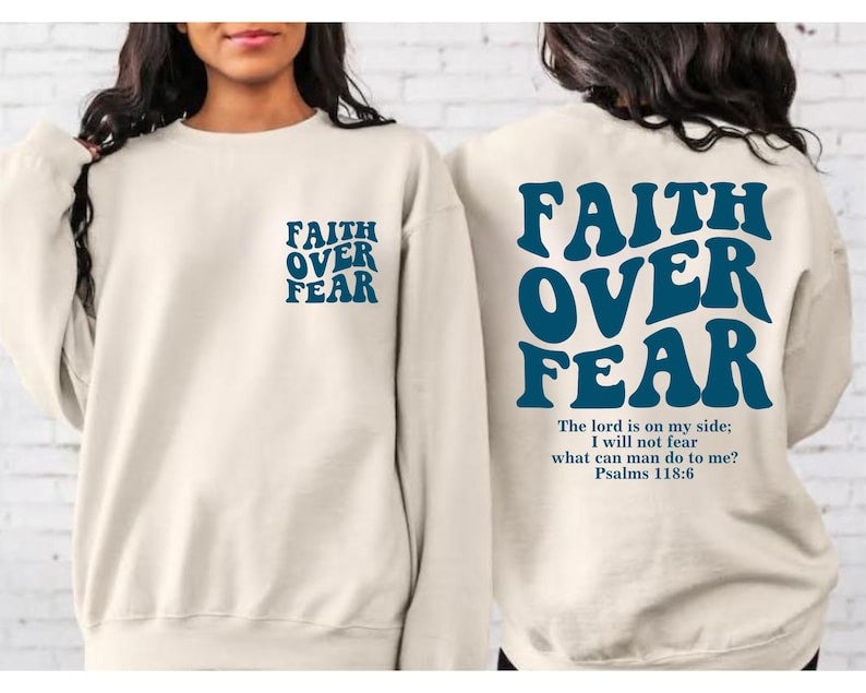 Faith Over Fear Sweatshirt Bible Verse Sweatshirt Cute Gifts For Christians
