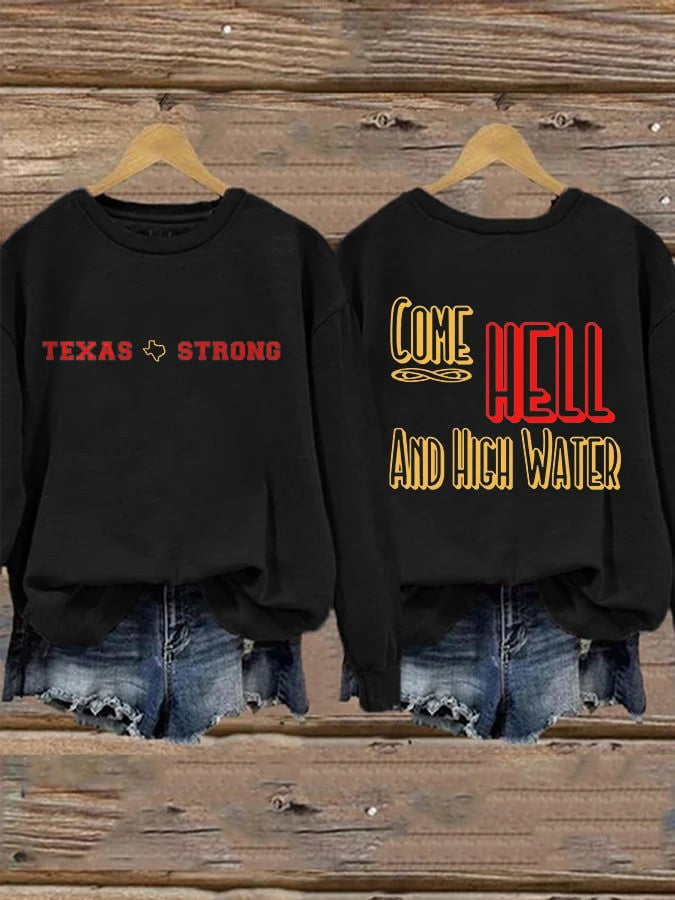 Retro Texas Strong Come Hell Or High Water Sweatshirt I Stand With Texas Sweatshirt